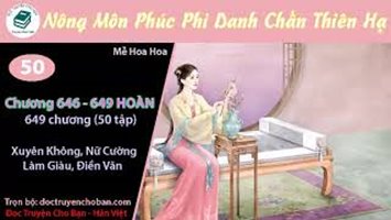 [HV] Nông Môn Phúc Phi Danh Chấn Thiên Hạ